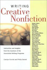 Cover of: Writing creative nonfiction by [edited by] Carolyn Forché and Philip Gerard.