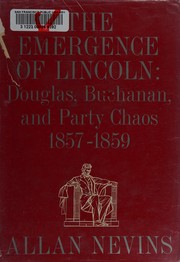 Cover of: The emergence of Lincoln...: Prologue to civil war : 1859-1861