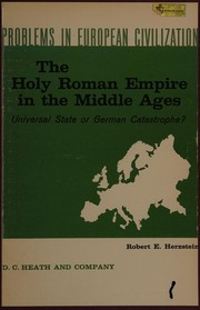 Cover of: The Holy Roman Empire in the Middle Ages: universal state or German catastrophe?