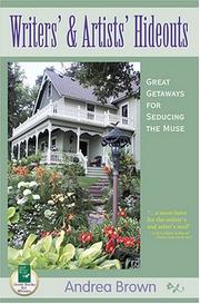 Cover of: Writers & Artists Hideouts: Great Getaways for Seducing the Muse