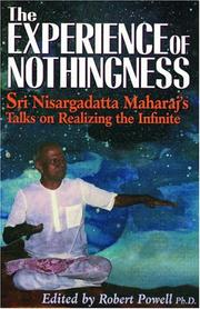 Cover of: experience of nothingness: Sri Nisargadatta Maharaj's talks on realizing the infinite