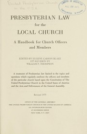 Cover of: Presbyterian law for the local church: a handbook for church officers and members