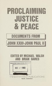 Proclaiming justice and peace by Walsh, Michael J.