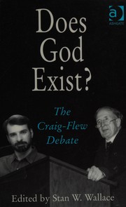 Cover of: DOES GOD EXIST?: THE CRAIG-FLEW DEBATE; ED. BY STAN W. WALLACE. by 