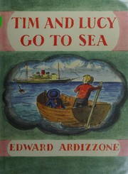 Cover of: Tim & Lucy go to sea by Ardizzone, Edward