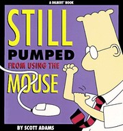 Cover of: Still pumped from using the mouse: a Dilbert book