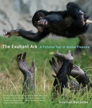 Cover of: The exultant ark: a pictorial tour of animal pleasure