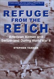 Cover of: Refuge from the Reich: American airmen and Switzerland during World War II