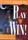 Cover of: Play to win!