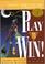 Cover of: Play to Win!