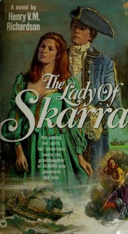 The Lady of Skarra by Henry V. M. Richardson