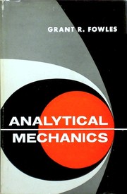 Analytical mechanics by Grant R. Fowles
