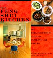 Cover of: The Feng Shui Kitchen: The Philosopher's Guide to Cooking and Eating