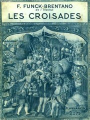 Les Croisades by Frantz Funck Brentano