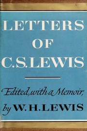Letters of C. S. Lewis by C.S. Lewis, W. H. Lewis