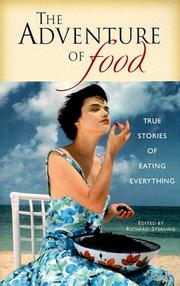 The adventure of food : true stories of eating everyting