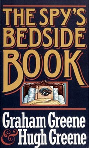 Cover of: The Spy's Bedside Book by Graham Greene, Hugh Greene