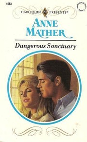 Cover of: Dangerous Sanctuary by Anne Mather