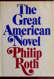 Cover of: The great American novel. by Philip A. Roth