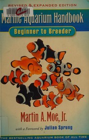 Cover of: The marine aquarium handbook by Martin A. Moe
