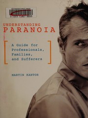 Cover of: Understanding paranoia: a guide for professionals, families, and sufferers