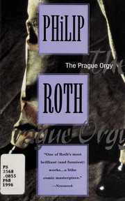 The Prague orgy by Philip A. Roth