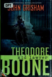 Theodore Boone, kid lawyer by John Grisham