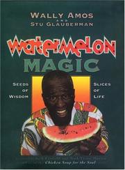 Cover of: Watermelon magic: seeds of wisdom, slices of life