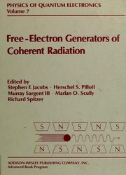 Cover of: Free-electron generators of coherent radiation: based on lectures of the Office of Naval Research sponsored workshop, August 13-17, 1979, Telluride, Colorado 1979