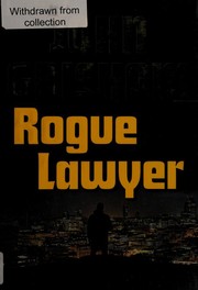 Rogue Lawyer by John Grisham, Mark Deakins