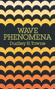 Wave Phenomena by Dudley H. Towne