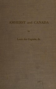 Amherst and Canada by Louis Des Cognets