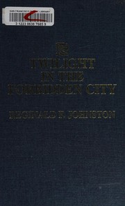 Twilight in the Forbidden City by Johnston, Reginald Fleming Sir