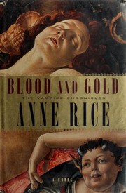 Blood and Gold by Anne Rice