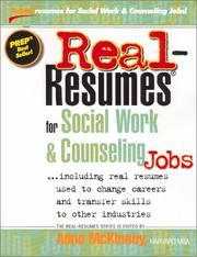 Cover of: Real Resumes for Social Work and Counseling Jobs: Including Real Resumes Used to Change Careers and Transfer Skills to Other Industries (Real-resumes (Real-Resumes Series)
