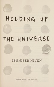 Cover of: Holding up the universe by Jennifer Niven