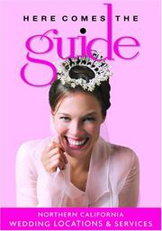 Cover of: Here Comes the Guide: Northern California: Wedding Locations and Services (Here Comes the Guide Northern California)