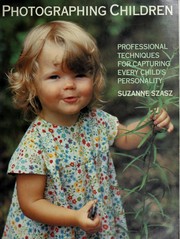 Cover of: Photographing Children: Professional Techinques for Capturing Every Child's Personality