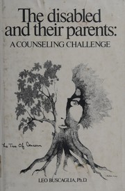Cover of: The Disabled and their parents: a counseling challenge
