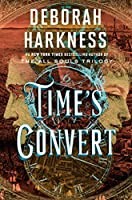 Cover of: Time's convert by Deborah E. Harkness