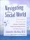 Cover of: Navigating the Social World