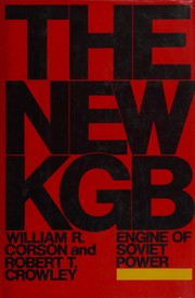 Cover of: The new KGB, engine of Soviet power
