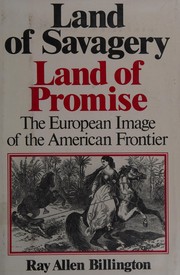 Cover of: Land of savagery/land of promise: the European image of the American frontier in the nineteenth century