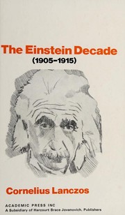 Cover of: The Einstein decade, 1905-1915