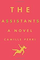 The assistants by Camille Perri