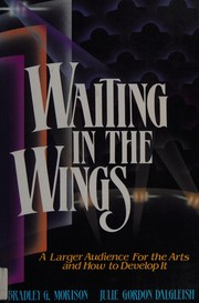 Waiting in the wings by Bradley G. Morison, Julie Gordon Dalgleish