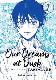 Cover of: Our Dreams at Dusk by Yuhki Kamatani