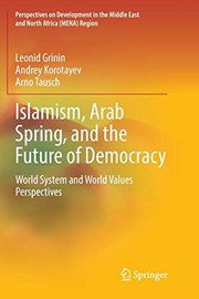Cover of: Islamism, Arab Spring, and the Future of Democracy: World System and World Values Perspectives