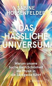 Cover of: Das hässliche Universum: Warum unsere Suche nach Schönheit die Physik in die Sackgasse führt