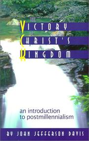 Cover of: The Victory of Christ's Kingdom: An introduction to Postmillenialism